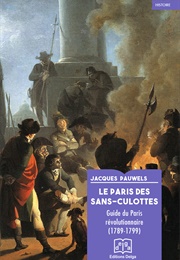 Le Paris Des Sans-Culottes (Jacques Pauwels)