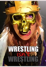 Wrestling Isn't Wrestling (2015)