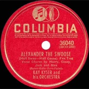 Alexander the Swoose (Half Swan, Half Goose) - Kay Kyser