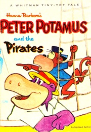 Peter Potamus and the Pirates (Jean Lewis)