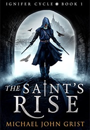 The Saint's Rise (Michael John Grist)