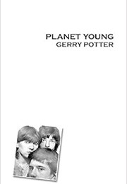 Planet Young (Gerry Potter)