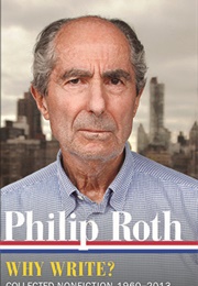 Philip Roth: Why Write? Collected Nonfiction 1960-2013 (Philip Roth)