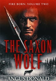 The Saxon Wolf (Angus Donald)