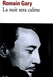 La Nuit Sera Calme (Romain Gary)