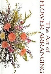 The Art of Flower Arranging (Jan Hall & Sarah Waterkeyn)