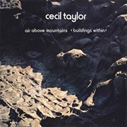 Cecil Taylor - Air Above Mountains