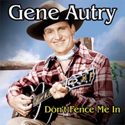 Don't Fence Me in - Gene Autry