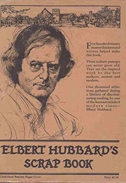Elbert Hubbard's Scrap Book (Elbert Hubbard)