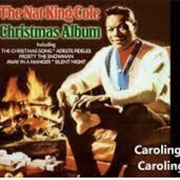 Caroling, Caroling - Nat King Cole