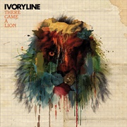 Ivoryline - There Came a Lion