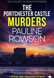 The Portchester Castle Murders (Pauline Rowson)