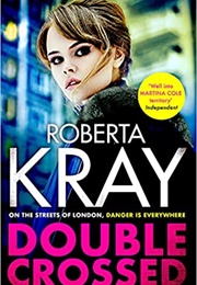 Double Crossed (Roberta Kray)