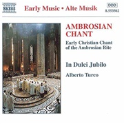 Ambrosian Chant [Anonymous] - In Dulci Jubilo