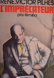 L'imprécateur (René Victor Pilhes)