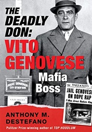 The Deadly Don: Vito Genovese, Mafia Boss (Anthony Destefano)