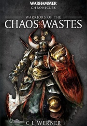 Warriors of the Chaos Wastes (C.L. Werner)
