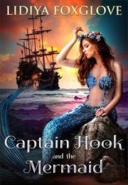 Captain Hook and the Mermaid (Lidiya Foxglove)