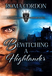 How to Bewitch a Highlander (Roma Cordon)