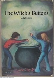 The Witch's Buttons (Ruth Chew)