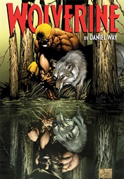 Wolverine by Daniel Way: The Complete Collection Volume 1 (Daniel Way)