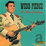 It&#39;s Been So Long - Webb Pierce
