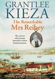 The Remarkable Mrs Reibey (Grantlee Kieza)