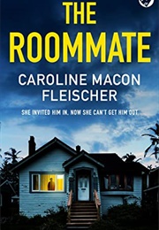 The Roommate (Caroline Macon Fleischer)