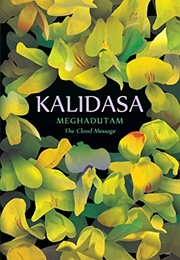 Meghadutam: The Cloud Message (Kalidasa)