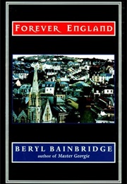 Forever England: North and South (Beryl Bainbridge)