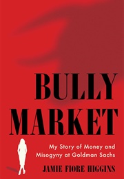 Bully Market (Jamie Fiore Higgins)