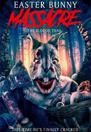 Bunny Easter Massacre the Bloody Trail (2022)