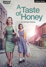 A Taste of Honey (Shelagh Delaney)