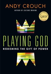 Playing God (Andy Crouch)