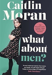 What About Men? (Caitlin Moran)