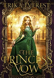 The Princess Vow (Erika Everest)