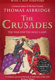 The Crusades: The War for the Holy Land (Thomas Asbridge)