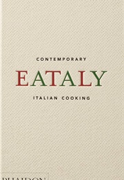 Eataly: Contemporary Italian Cooking (Eataly)
