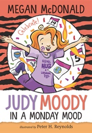 Judy Moody: In a Monday Mood (Megan Mcdonald)