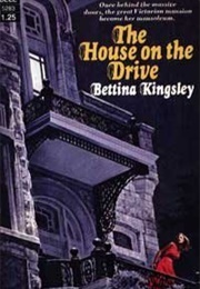 The House on the Drive (Bettina Kingsley)