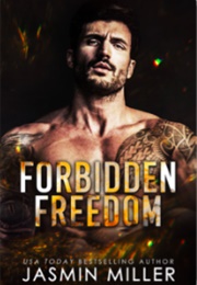 Forbidden Freedom (Jasmin Miller)