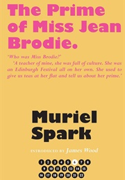 The Prime of Miss Jean Brodie (Muriel Spark)