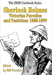 Sherlock Holmes Victorian Parodies and Pastiches (Bill Peschel)