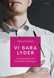 Vi Bara Lyder (Roland Paulsen)