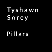 Pillars Tyshawn Sorey