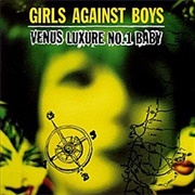 Girls Against Boys - Venus Luxure No. 1 Baby (1993)