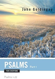 Psalms for Everyone Part 1: 1-72 (John Goldingay)