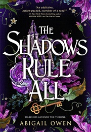 The Shadows Rule All (Abigail Owen)
