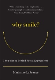 Why Smile? the Science Behind Facial Expressions (Marianne Lafrance)
