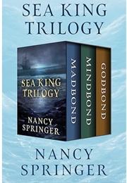 Sea King Trilogy (Nancy Springer)